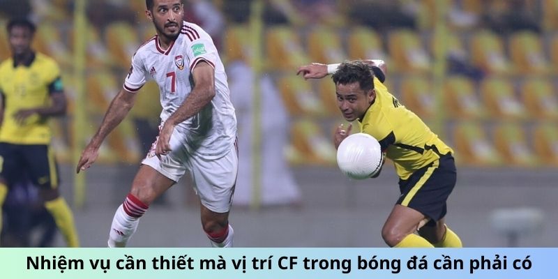 Nhiệm vụ cần thiết mà vị trí CF trong bóng đá cần phải có