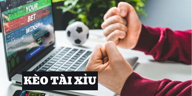 Kèo tài xỉuKèo tài xỉu